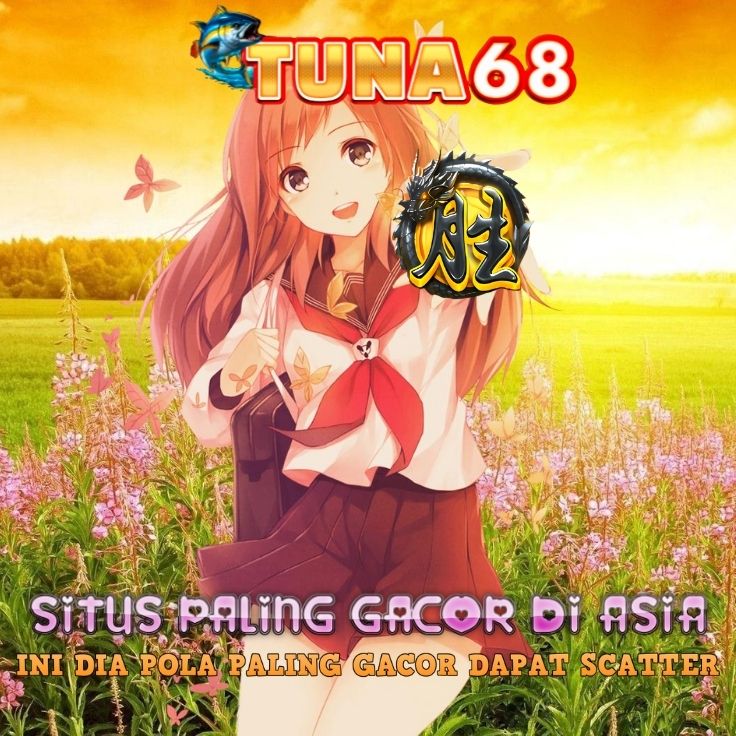 TUNA68 – Platform Digital Terpercaya untuk Penghasilan Online